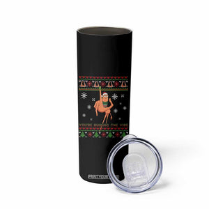 You Are Ruining The Vibe Skinny Tumbler Ugly Christmas Marcus The Worm Meme Gift - Print Your Wear