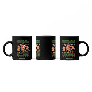 Marcus Says Six Seven Coffee Mug Funny Ugly Christmas Meme Gift - Print Your Wear