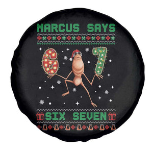 Marcus Says Six Seven Meme Christmas Ugly Sweater Spare Tire Cover Trendy Tiktok Gift TS12 Print Your Wear