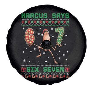 Marcus Says Six Seven Meme Christmas Ugly Sweater Spare Tire Cover Trendy Tiktok Gift TS12 Print Your Wear