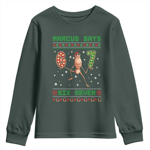 Marcus Says Six Seven Meme Christmas Ugly Sweater Youth Sweatshirt Trendy Tiktok Gift TS12 Dark Forest Green Print Your Wear