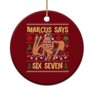 Funny Gen Z Alpha Ugly Christmas Gift Ceramic Ornament Marcus Says Six Seven TS12 1pc Red Print Your Wear