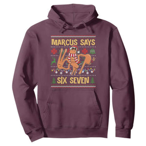 Funny Gen Z Alpha Ugly Christmas Gift Hoodie Marcus Says Six Seven TS12 Maroon Print Your Wear