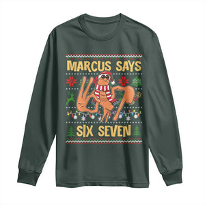 Funny Gen Z Alpha Ugly Christmas Gift Long Sleeve Shirt Marcus Says Six Seven TS12 Dark Forest Green Print Your Wear