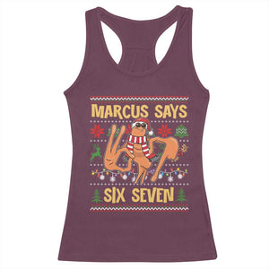 Funny Gen Z Alpha Ugly Christmas Gift Racerback Tank Top Marcus Says Six Seven TS12 Maroon Print Your Wear