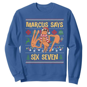 Funny Gen Z Alpha Ugly Christmas Gift Sweatshirt Marcus Says Six Seven TS12 Royal Blue Print Your Wear