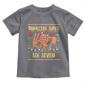 Funny Gen Z Alpha Ugly Christmas Gift Toddler T Shirt Marcus Says Six Seven TS12 Charcoal Print Your Wear