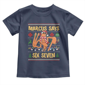 Funny Gen Z Alpha Ugly Christmas Gift Toddler T Shirt Marcus Says Six Seven TS12 Navy Print Your Wear