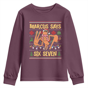 Funny Gen Z Alpha Ugly Christmas Gift Youth Sweatshirt Marcus Says Six Seven TS12 Maroon Print Your Wear