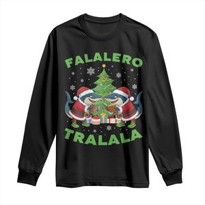 Falalero Tralala Long Sleeve Shirt Funny Italian Brainrot Meme Christmas Gift TS12 Black Print Your Wear