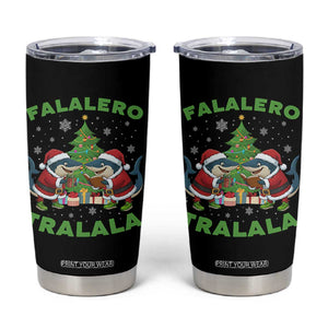 Falalero Tralala Tumbler Cup Funny Italian Brainrot Meme Christmas Gift TS12 Black Print Your Wear