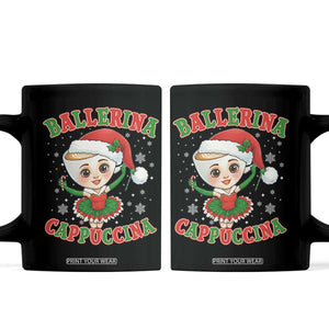 Ballerina Cappuccina Coffee Mug Funny Italian Brainrot Meme Christmas Gift TS12 Black Print Your Wear