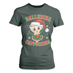Ballerina Cappuccina T Shirt For Women Funny Italian Brainrot Meme Christmas Gift TS12 Dark Forest Green Print Your Wear