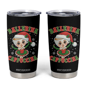 Ballerina Cappuccina Tumbler Cup Funny Italian Brainrot Meme Christmas Gift TS12 Black Print Your Wear