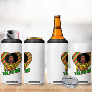Black History Is My Valentine 4 in 1 Can Cooler Tumbler Gift For Black Women TS12 Print Your Wear