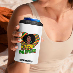 Black History Is My Valentine 4 in 1 Can Cooler Tumbler Gift For Black Women TS12 Print Your Wear