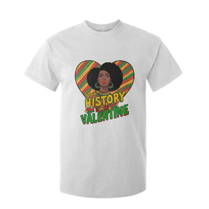 Black History Is My Valentine T Shirt For Kid Gift For Black Women TS12 White Print Your Wear