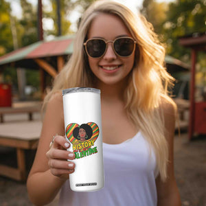 Black History Is My Valentine Skinny Tumbler Gift For Black Women TS12 Print Your Wear