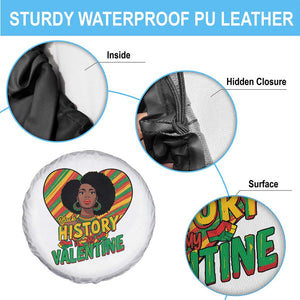 Black History Is My Valentine Spare Tire Cover Gift For Black Women TS12 Print Your Wear
