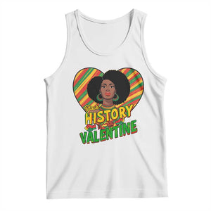 Black History Is My Valentine Tank Top Gift For Black Women TS12 White Print Your Wear