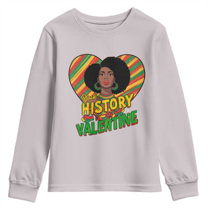 Black History Is My Valentine Youth Sweatshirt Gift For Black Women TS12 Ice Gray Print Your Wear