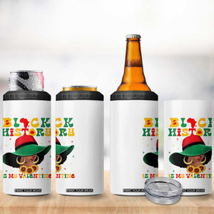 Black History Is My Valentine 4 in 1 Can Cooler Tumbler Women Gift For February TS12 Print Your Wear
