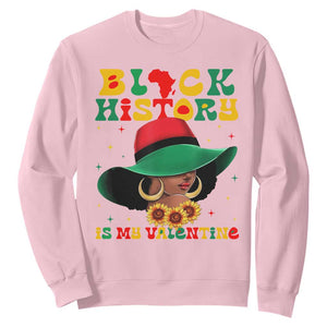 Black History Is My Valentine Sweatshirt Women Gift For February TS12 Light Pink Print Your Wear