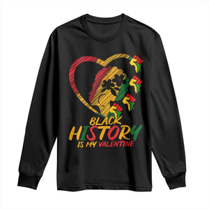 Black History Is My Valentine Long Sleeve Shirt Gift For Melanin Queen TS12 Black Print Your Wear