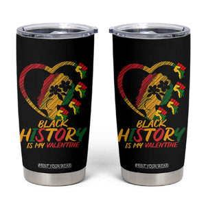 Black History Is My Valentine Tumbler Cup Gift For Melanin Queen TS12 Black Print Your Wear
