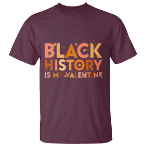 Black History Is My Valentine T Shirt African American Women Pride TS12 Maroon Print Your Wear