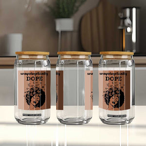 Inspirational Black Women Gift Glass Can Unapologetically Dope TS12 Print Your Wear