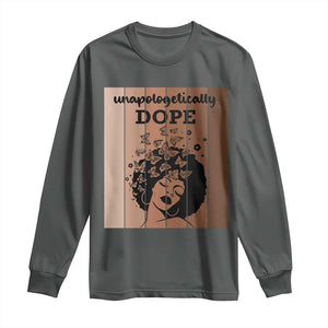 Inspirational Black Women Gift Long Sleeve Shirt Unapologetically Dope TS12 Dark Heather Print Your Wear