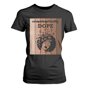 Inspirational Black Women Gift T Shirt For Women Unapologetically Dope TS12 Black Print Your Wear