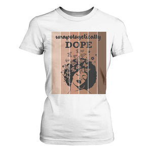Inspirational Black Women Gift T Shirt For Women Unapologetically Dope TS12 White Print Your Wear