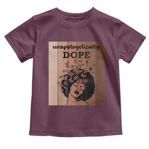 Inspirational Black Women Gift Toddler T Shirt Unapologetically Dope TS12 Maroon Print Your Wear
