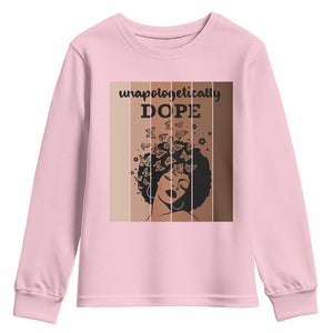 Inspirational Black Women Gift Youth Sweatshirt Unapologetically Dope TS12 Light Pink Print Your Wear