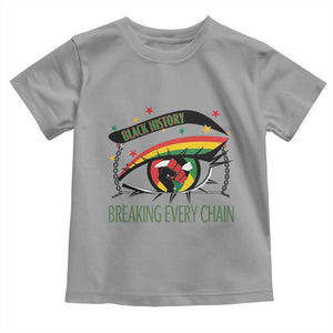 Breaking Every Chain Toddler T Shirt Black History Month Freedom Gift TS12 Sport Gray Print Your Wear