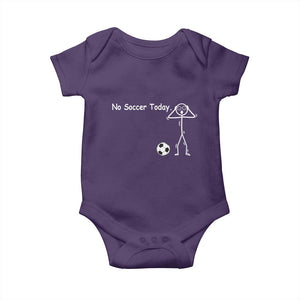 No Soccer Today Baby Onesie Funny Sport Lovers Gift TS12 Purple Print Your Wear