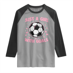 Just A Girl With Goals Raglan Shirt Soccer Player Girl TS12 Sport Gray Black Print Your Wear