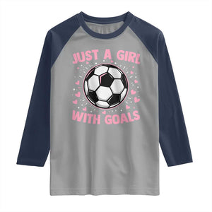 Just A Girl With Goals Raglan Shirt Soccer Player Girl TS12 Sport Gray Navy Print Your Wear