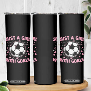 Just A Girl With Goals Skinny Tumbler Soccer Player Girl TS12 Print Your Wear