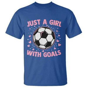 Just A Girl With Goals T Shirt Soccer Player Girl TS12 Royal Blue Print Your Wear