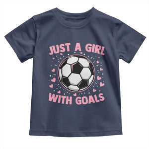 Just A Girl With Goals Toddler T Shirt Soccer Player Girl TS12 Navy Print Your Wear