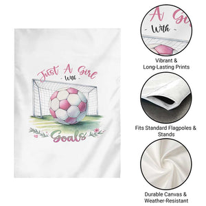 Just A Girl With Goals Garden Flag Soccer Gift For Her TS12 Print Your Wear