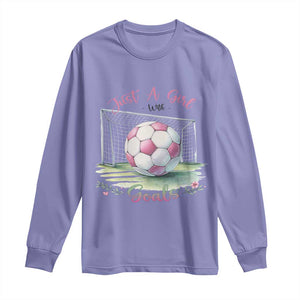 Just A Girl With Goals Long Sleeve Shirt Soccer Gift For Her TS12 Violet Print Your Wear