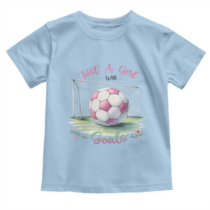 Just A Girl With Goals Toddler T Shirt Soccer Gift For Her TS12 Light Blue Print Your Wear