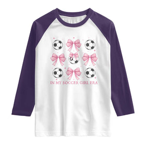 In My Soccer Girl Era Raglan Shirt Funny Football Fan TS12 White Purple Print Your Wear