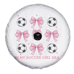 In My Soccer Girl Era Spare Tire Cover Funny Football Fan TS12 Print Your Wear