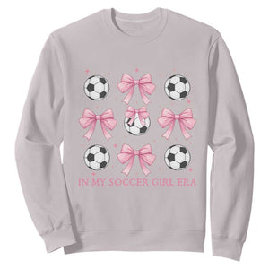 In My Soccer Girl Era Sweatshirt Funny Football Fan TS12 Ice Gray Print Your Wear