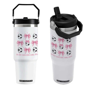 In My Soccer Girl Era Flip Straw Tumbler Funny Football Fan TS12 One Size: 30 oz White Print Your Wear